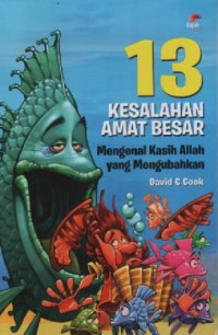 Image of 13 KESALAHAN AMAT BESAR (MENGENAL KASIH ALLAH YANG MENGUBAHKAN)