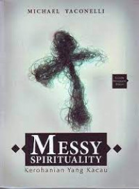 Image of MESSY SPIRITUALITY - KEROHANIAN YANG KACAU
